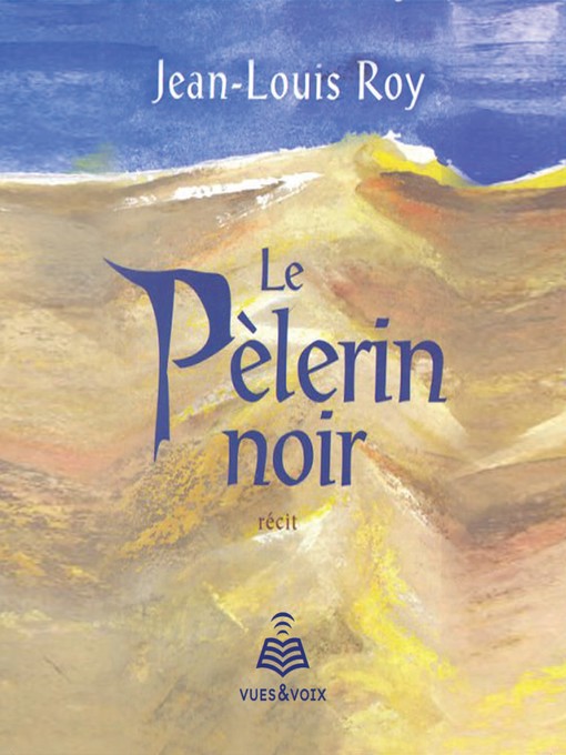 Title details for Le Pèlerin noir by Jean-Louis Roy - Available